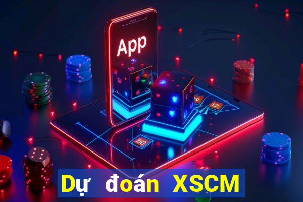 Dự đoán XSCM Thứ 2