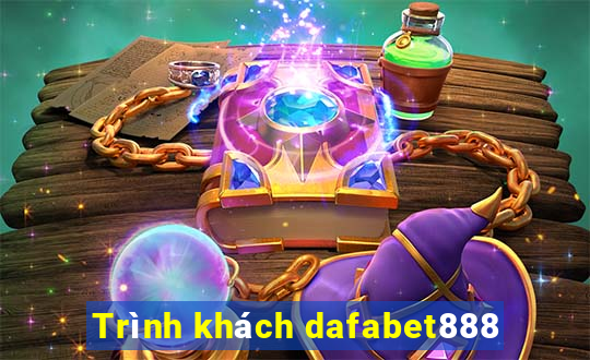 Trình khách dafabet888