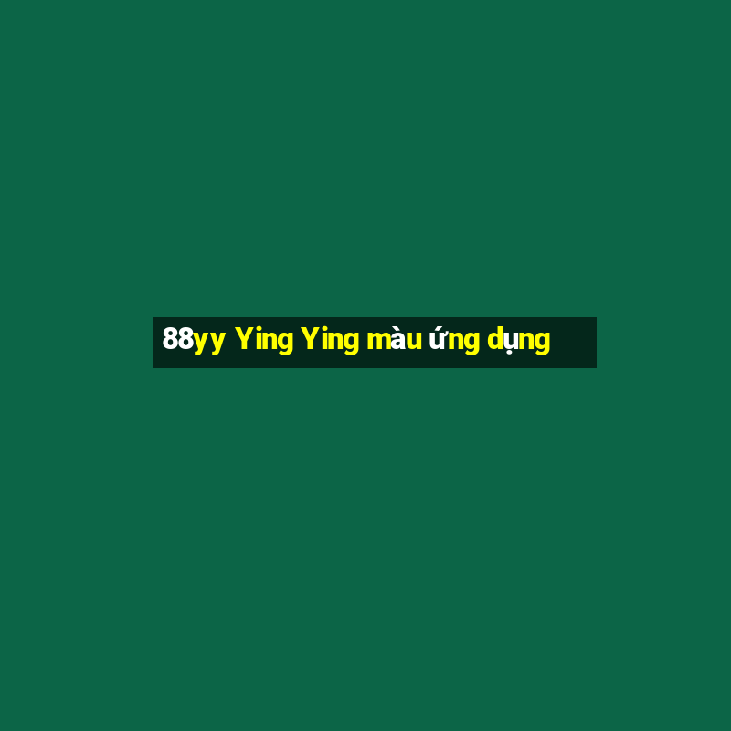 88yy Ying Ying màu ứng dụng