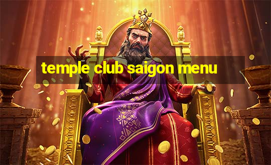 temple club saigon menu