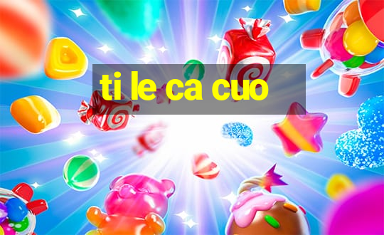 ti le ca cuo