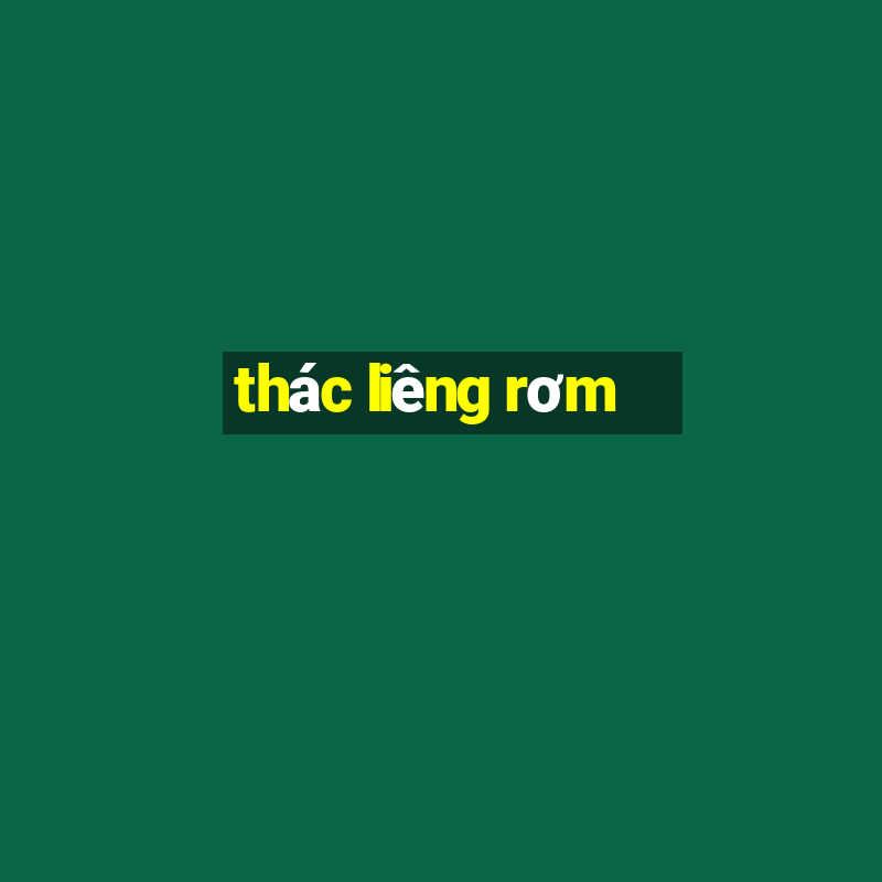 thác liêng rơm