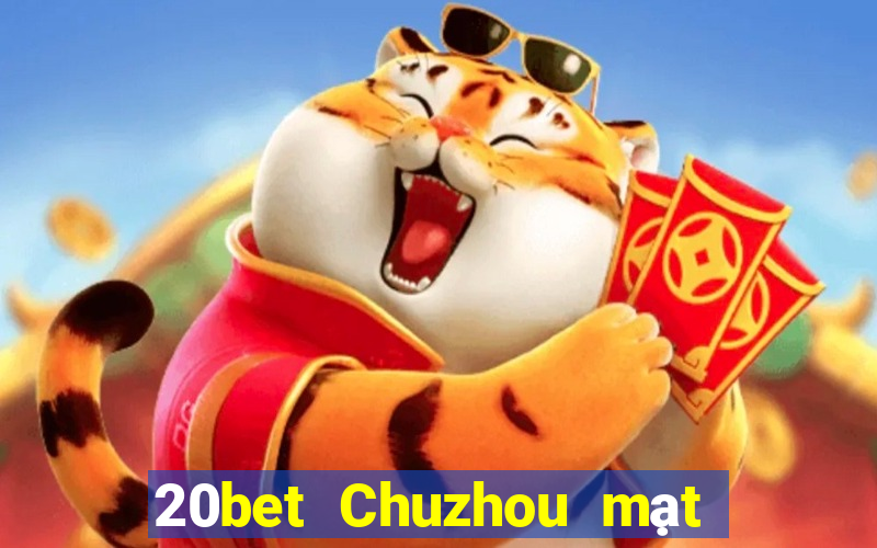 20bet Chuzhou mạt chược manizi