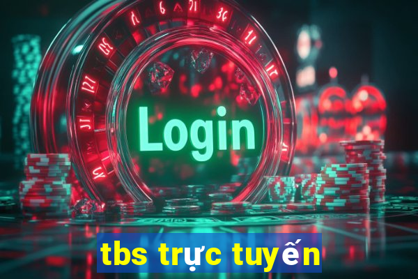 tbs trực tuyến