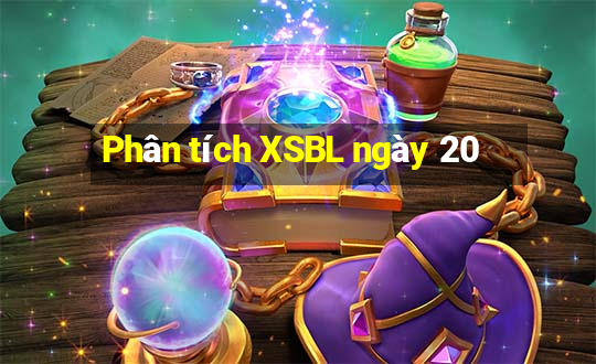 Phân tích XSBL ngày 20