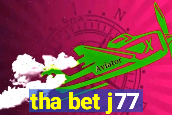 tha bet j77