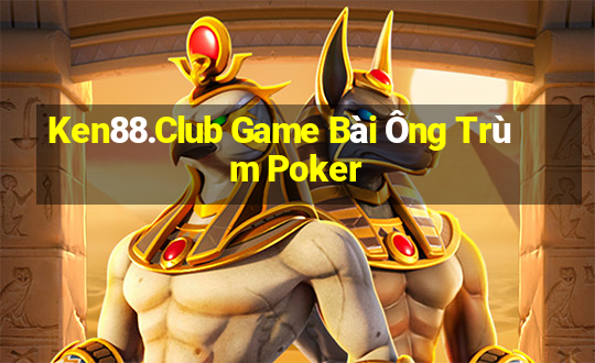 Ken88.Club Game Bài Ông Trùm Poker