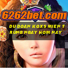 du doan kqxs mien trung ngay hom nay