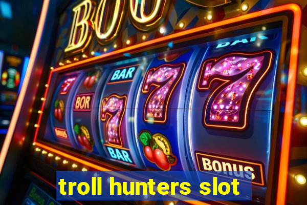 troll hunters slot