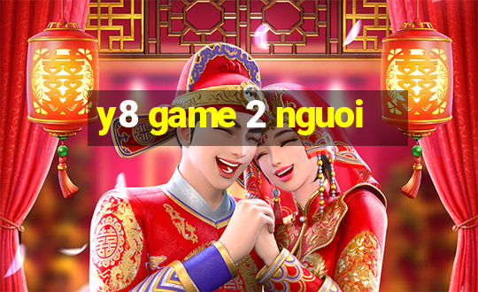 y8 game 2 nguoi