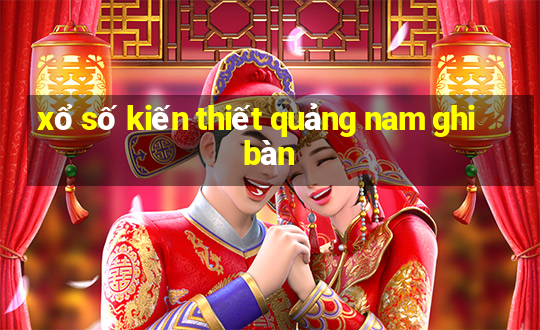 xổ số kiến thiết quảng nam ghi bàn