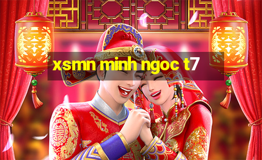 xsmn minh ngoc t7