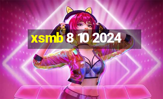 xsmb 8 10 2024