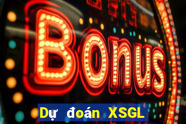 Dự đoán XSGL ngày 4