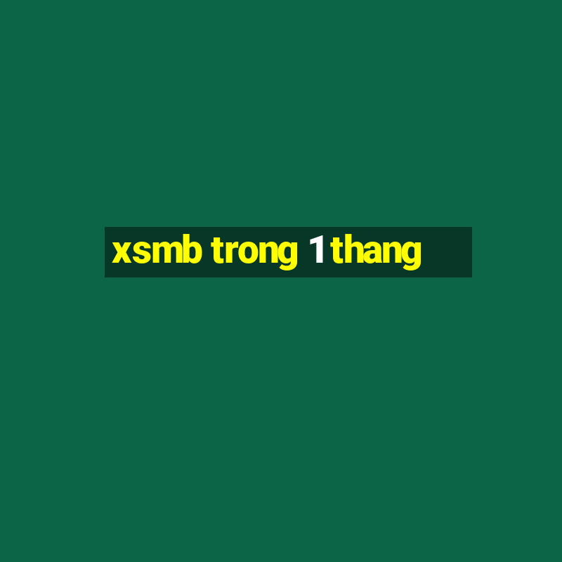 xsmb trong 1 thang