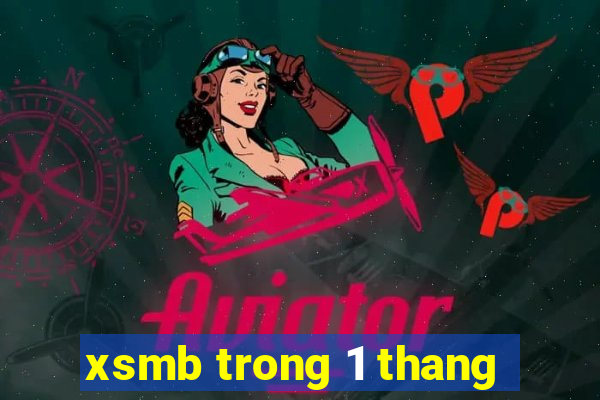 xsmb trong 1 thang