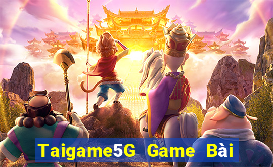 Taigame5G Game Bài Đổi Thưởng