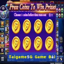 Taigame5G Game Bài Đổi Thưởng