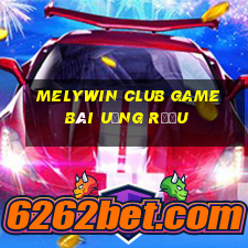 Melywin Club Game Bài Uống Rượu