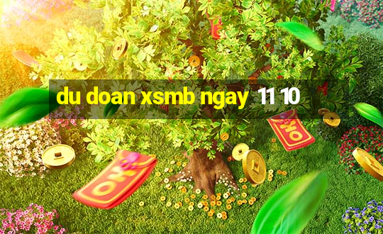 du doan xsmb ngay 11 10