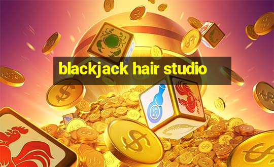 blackjack hair studio