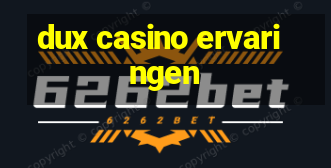 dux casino ervaringen