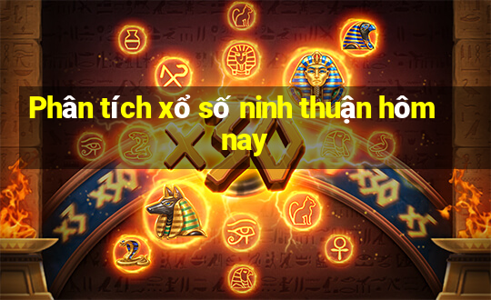 Phân tích xổ số ninh thuận hôm nay