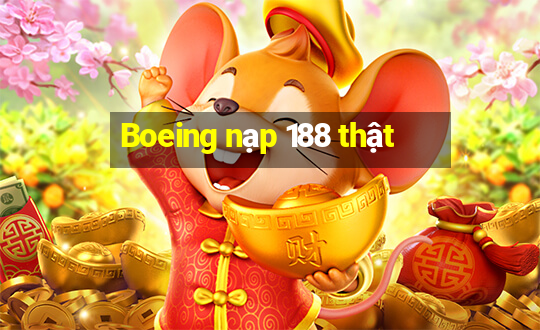 Boeing nạp 188 thật