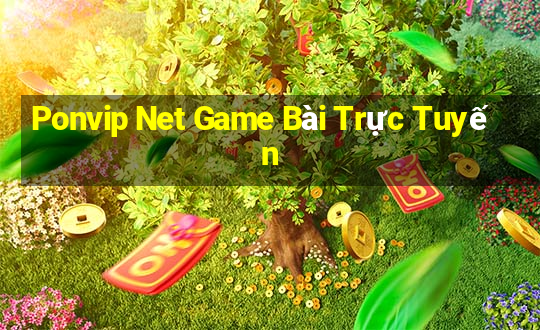 Ponvip Net Game Bài Trực Tuyến