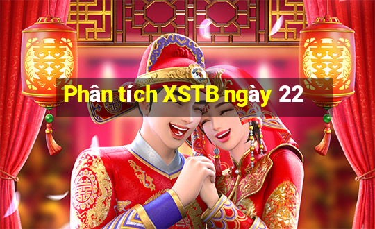 Phân tích XSTB ngày 22