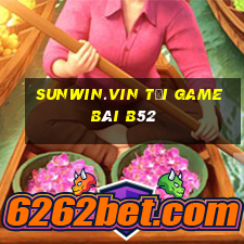 Sunwin.Vin Tải Game Bài B52