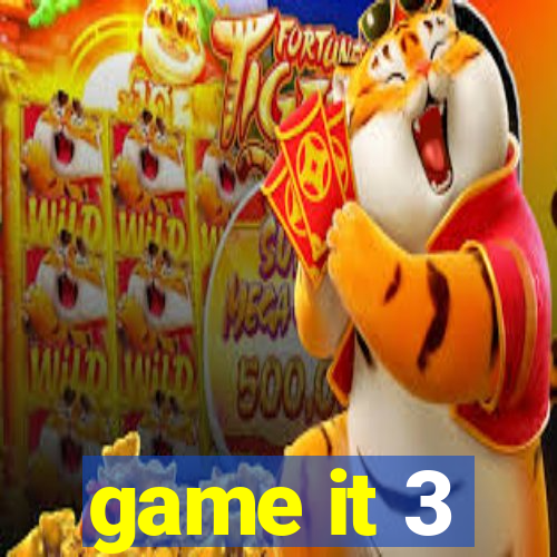 game it 3