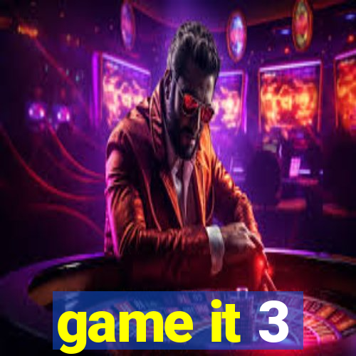 game it 3