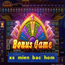 xs mien bac hom nay truc tiep