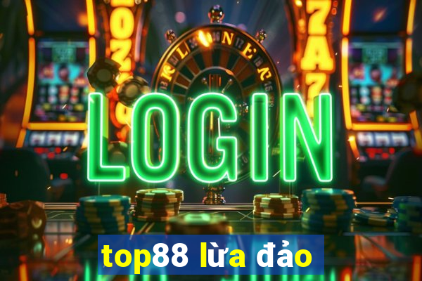 top88 lừa đảo