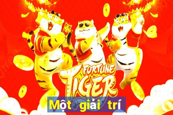 Một giải trí đáng tin cậy