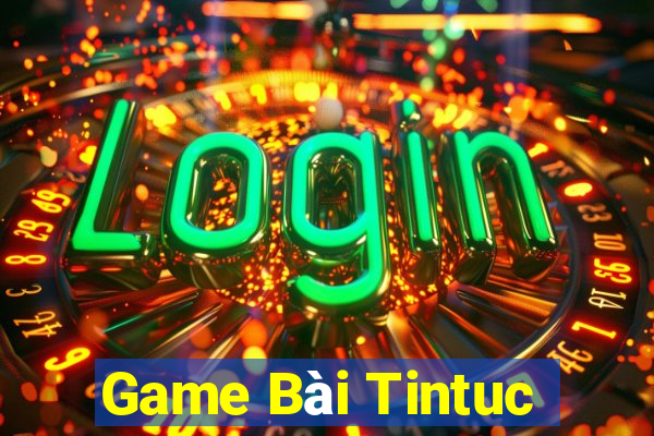 Game Bài Tintuc