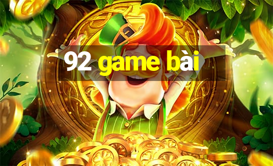 92 game bài