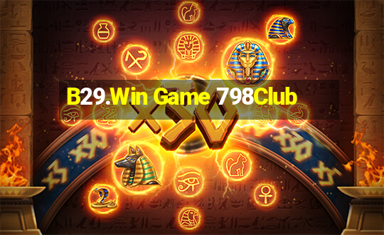 B29.Win Game 798Club