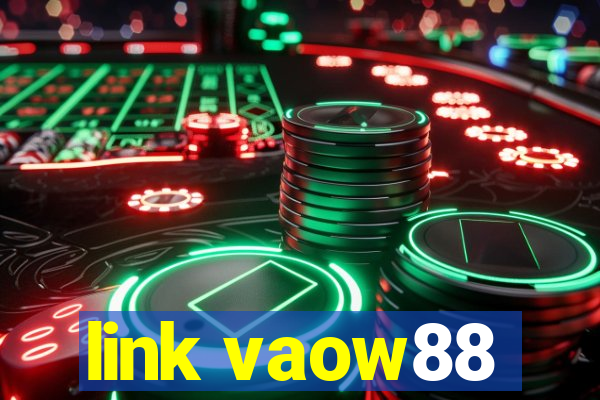 link vaow88