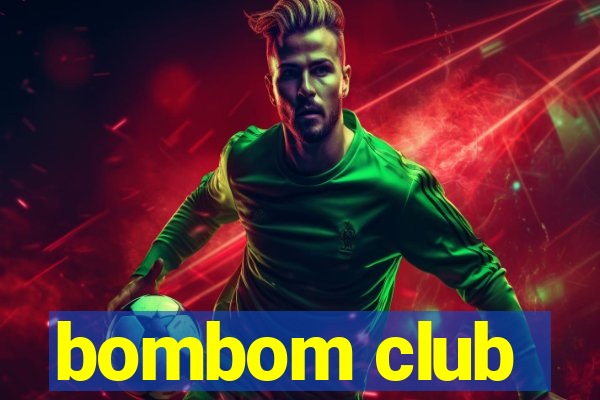 bombom club