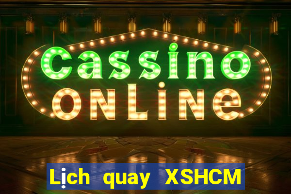 Lịch quay XSHCM Chủ Nhật