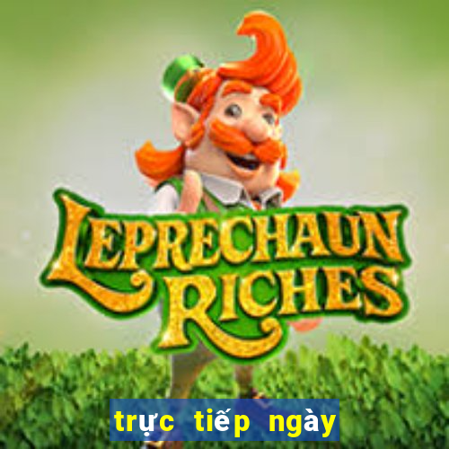 trực tiếp ngày hôm nay