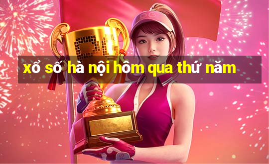 xổ số hà nội hôm qua thứ năm