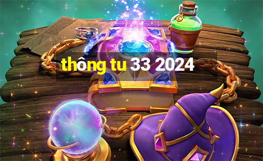 thông tu 33 2024