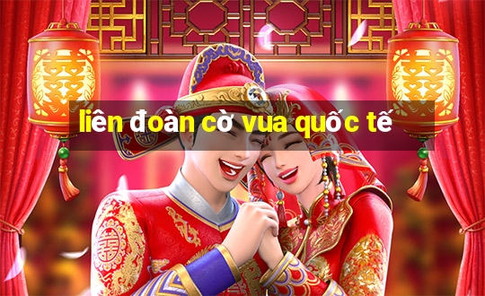 liên đoàn cờ vua quốc tế