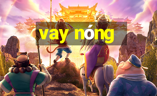 vay nóng