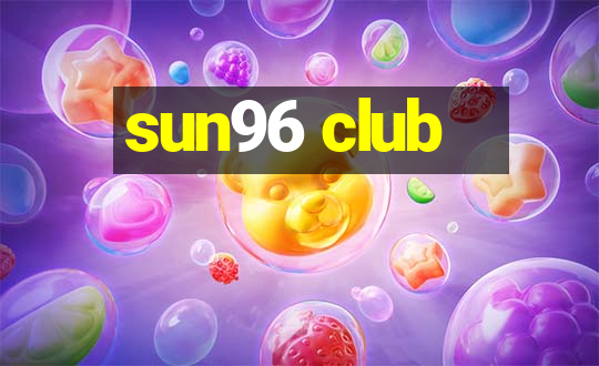 sun96 club