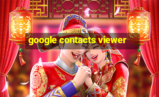 google contacts viewer