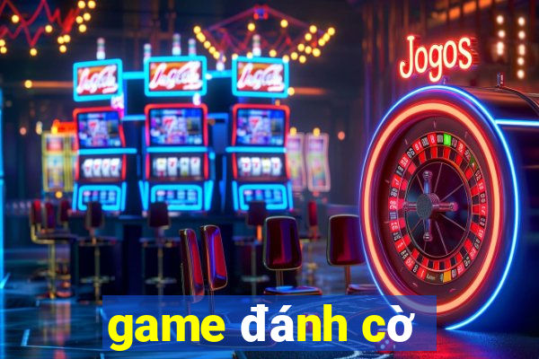 game đánh cờ